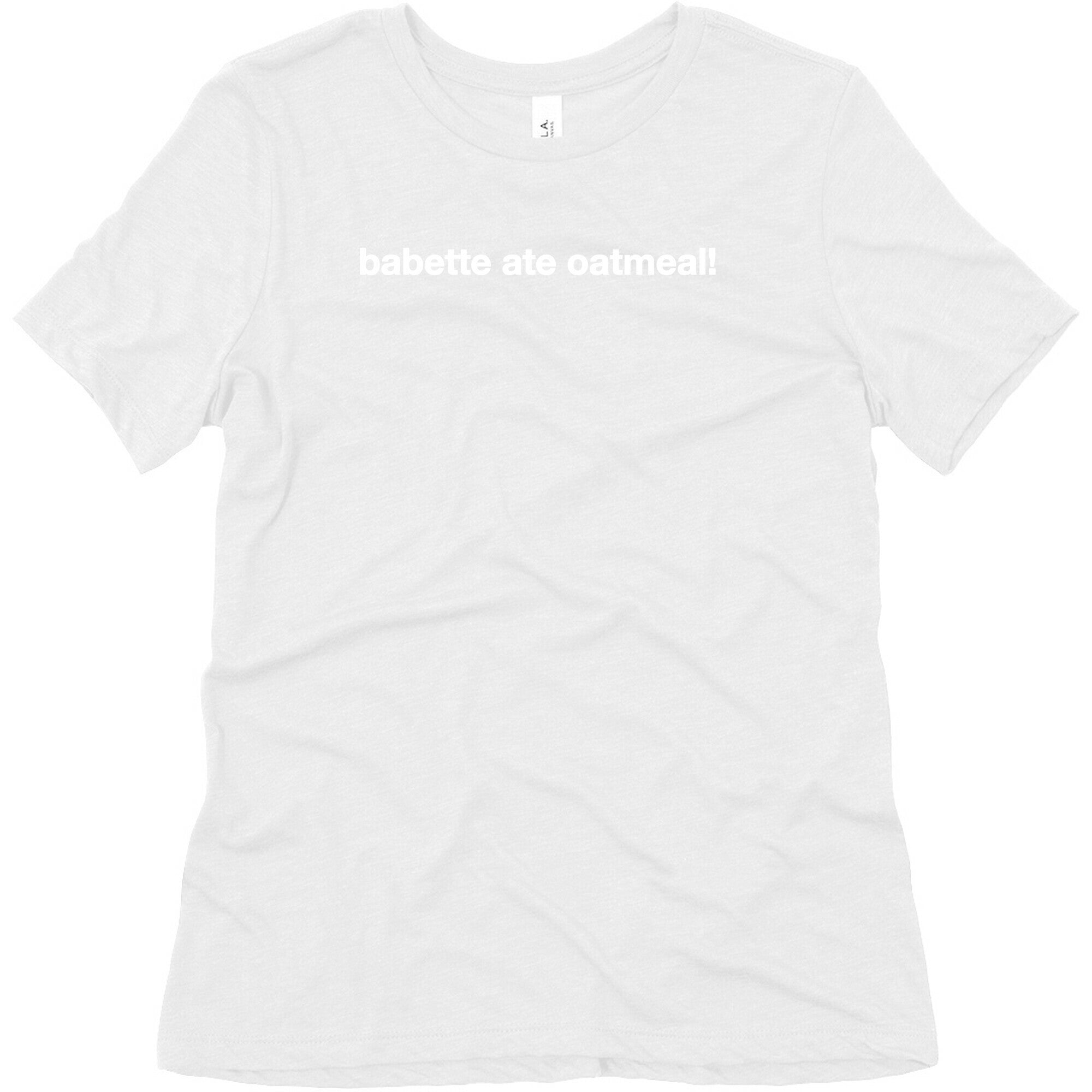 Babette Ate Oatmeal! Women's Triblend Tee